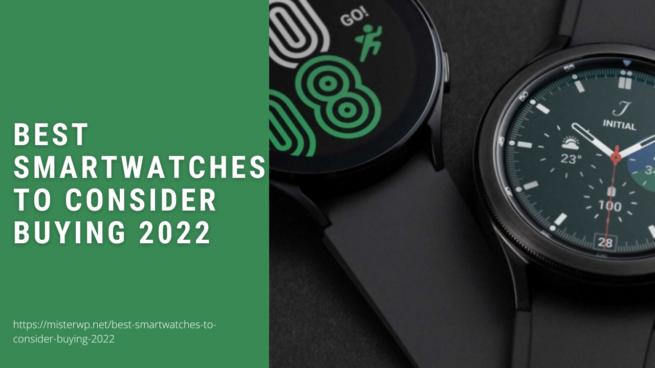 Best Smartwatches To Consider Buying 2022 MisterWP