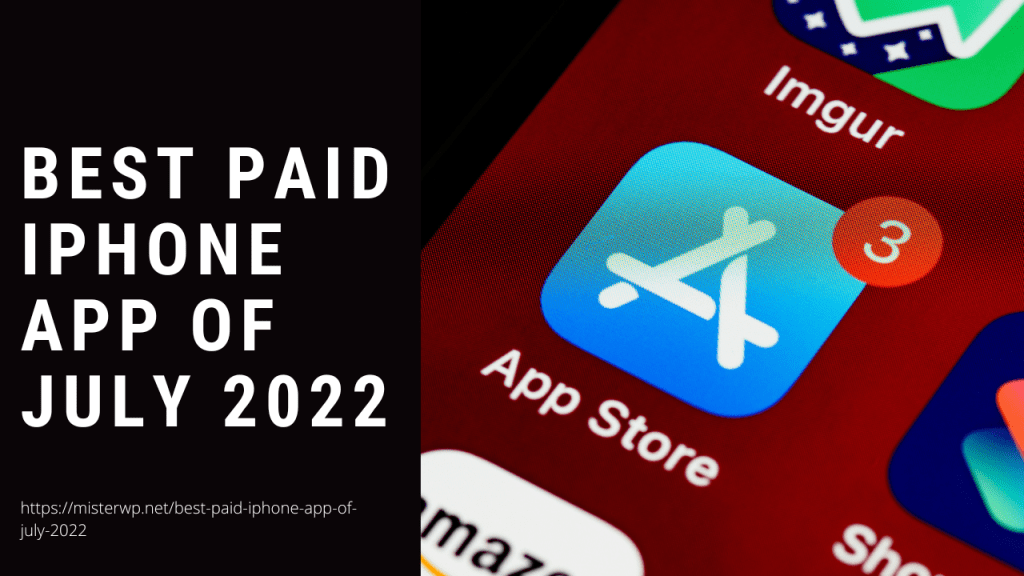 Best Paid iPhone App of July 2022