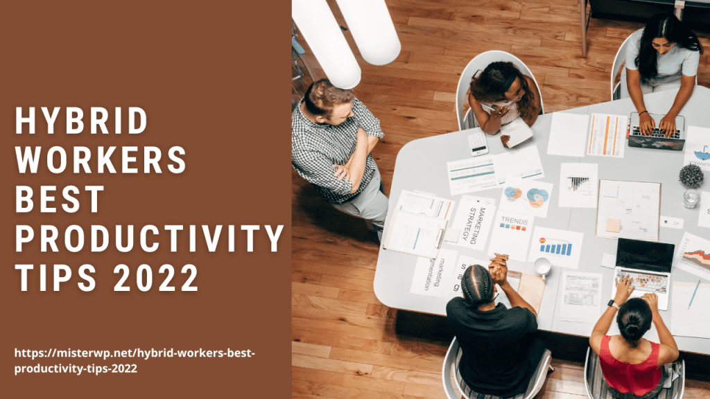 Hybrid workers best productivity tips 2022