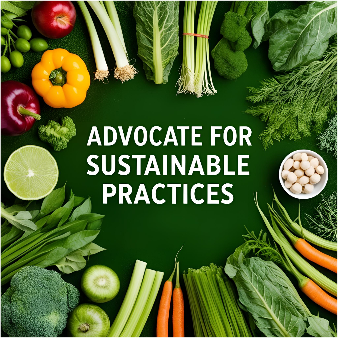Advocate for Sustainable Practices